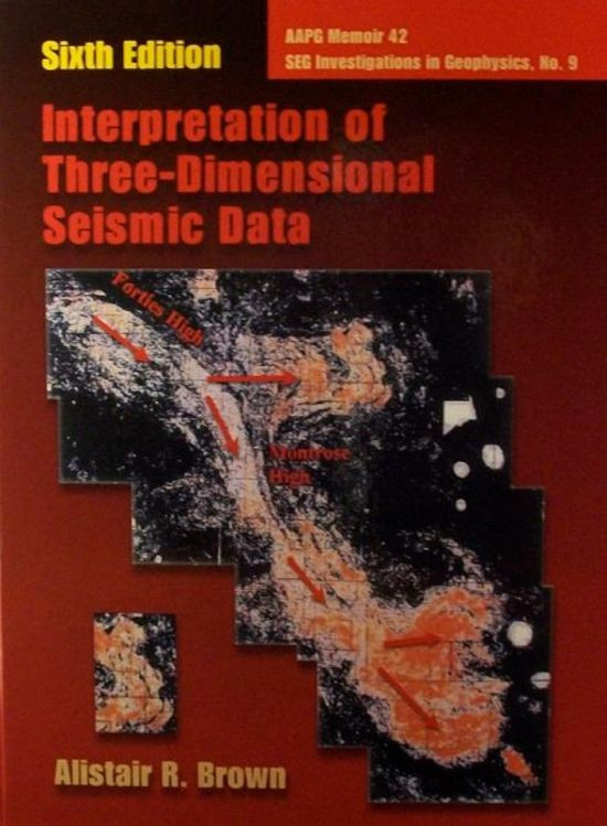 Interpretation Of Threedimensional Seismic Data Sixth Edition 6th Alistair R Brown