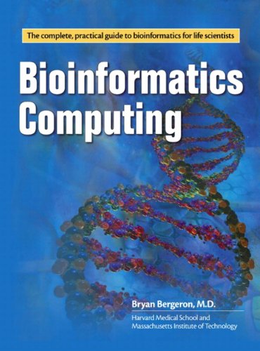 Bioinformatics Computing 1st Edition Bryan Bergeron Md