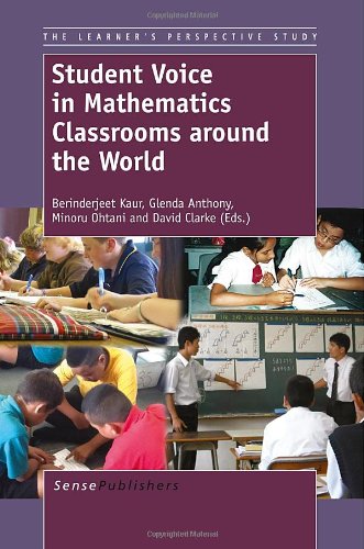 Student Voice In Mathematics Classrooms Around The World Berinderjeet Kaur