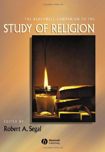 The Blackwell Companion To The Study Of Religion 1st Edition Robert A Segal