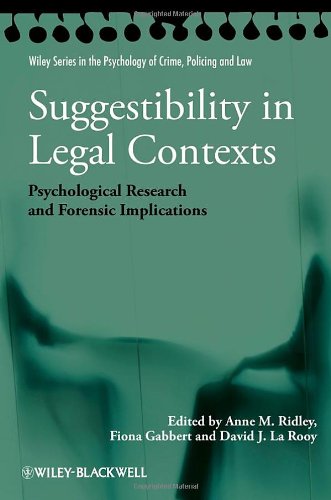 Suggestibility In Legal Contexts Psychological Research And Forensic Implications 1st Edition Anne M Ridley