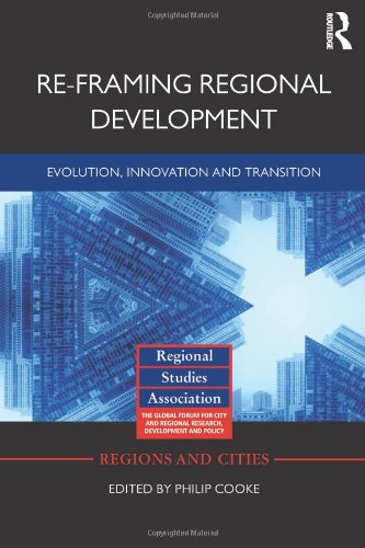 Reframing Regional Development Evolution Innovation And Transition 1st Edition Philip Cooke