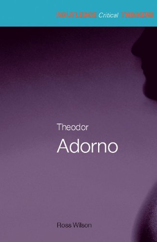 Theodor Adorno 1st Edition Ross Wilson