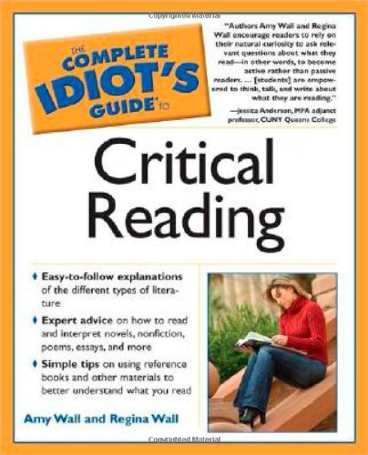 The Complete Idiots Guide To Critical Reading Amy Wall Regina Wall