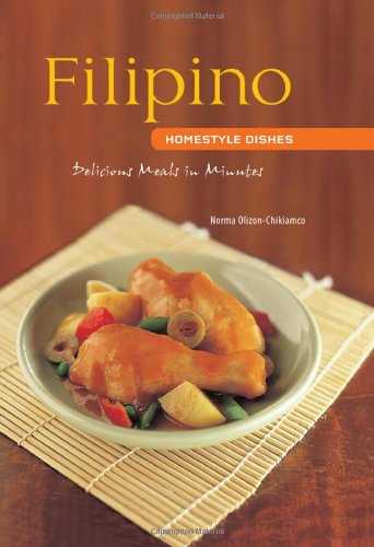 Filipino Homestyle Dishes Delicious Meals In Minutes Spi Norma Olizonchikiamco