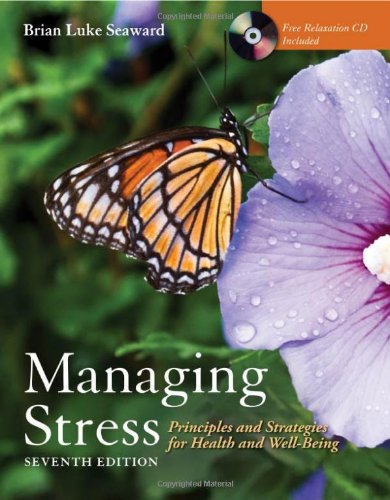 Managing Stress Principles And Strategies For Health And Wellbeing 7th Edition Brian Luke Seaward