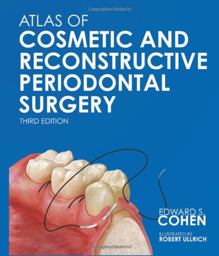 Atlas Of Cosmetic And Reconstructive Periodontal Surgery 3e 3rd Edition Edward S Cohen