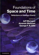 Foundations Of Space And Time Reflections On Quantum Gravity 1st Edition Jeff Murugan