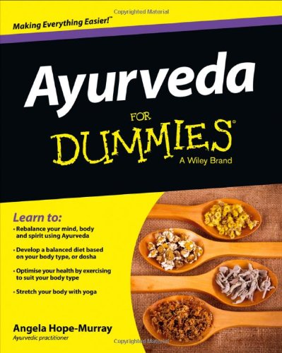 Ayurveda For Dummies 1st Edition Angela Hope Murray