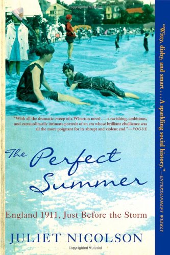 The Perfect Summer England 1911 Just Before The Storm Juliet Nicolson