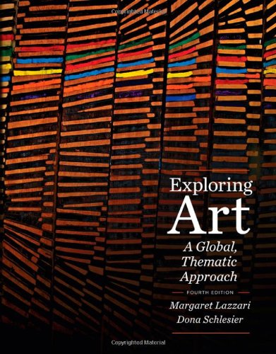 Exploring Art A Global Thematic Approach 4th Edition Margaret Lazzari