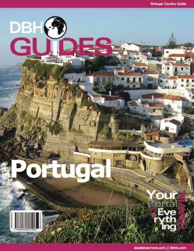 Portugal Country Travel Guide 2013 Attractions Restaurants And More David Hoffmann