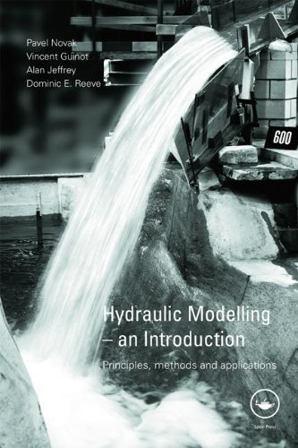 Hydraulic Modelling An Introduction Principles Methods And Applications 1st Edition Pavel Novak
