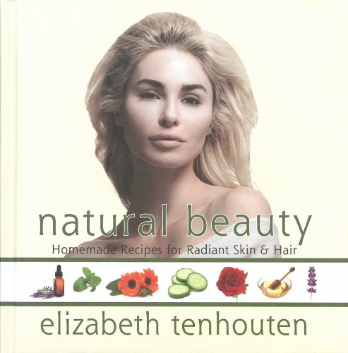 Natural Beauty 1st Edition Elizabeth Tenhouten