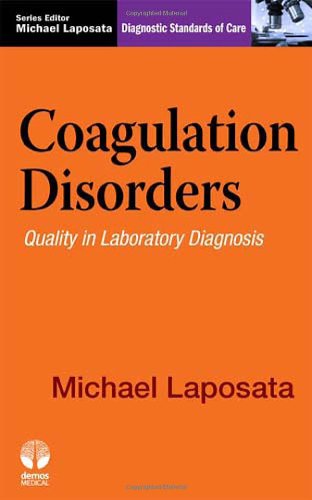 Coagulation Disorders Diagnostic Standards Of Care 1st Edition Michael Laposata Md Phd