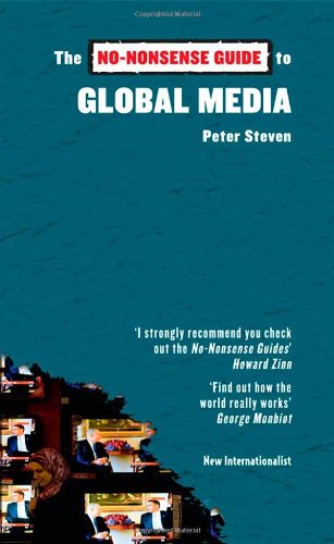The Nononsense Guide To Global Media Peter Steven