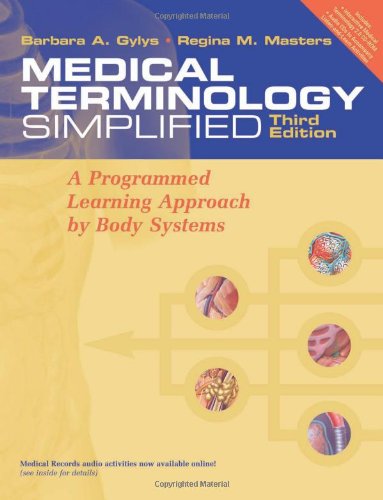 Medical Terminology Simplified A Programmed Learning Approach By Body Systems 3rd Barbara Gylys Formerly Of The University Of Toledo Community