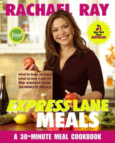 Rachael Ray Express Lane Meals What To Keep On Hand What To Buy Fresh For The Easiestever 30minute Meals 1st Rachael Ray