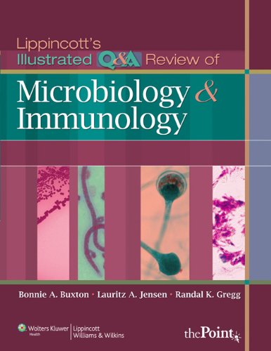 Lippincotts Illustrated Qa Review Of Microbiology And Immunology 1 Pappsc Bonnie A Buxton Phd