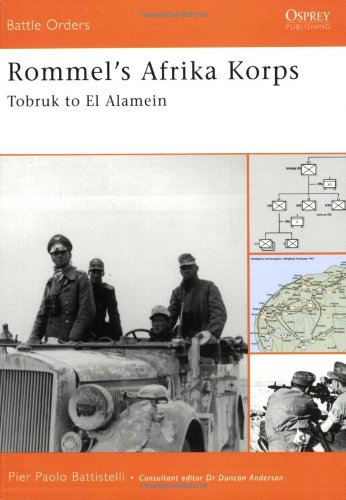 Rommels Afrika Korps Tobruk To El Alamein First Edition Pier Paolo Battistelli