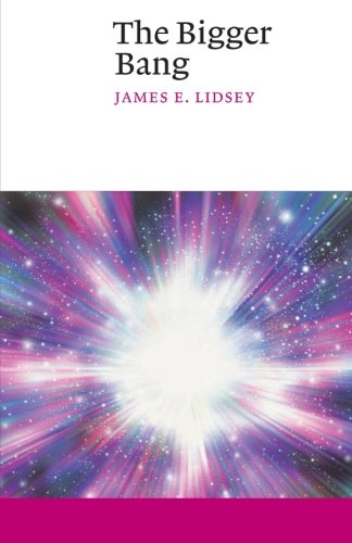 The Bigger Bang 1st James E Lidsey