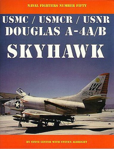 Douglas A4a B Skyhawk Usmcusmcrusnr Naval Fighters 50 First Edition Steve Ginter