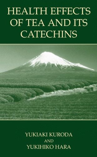 Health Effects Of Tea And Its Catechins 2004th Edition Yukiaki Kuroda