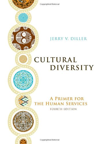 Cultural Diversity A Primer For The Human Services 4th Edition Jerry V Diller