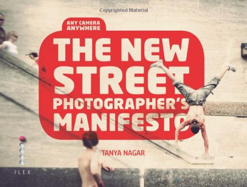The New Street Photographers Manifesto Tanya Nagar