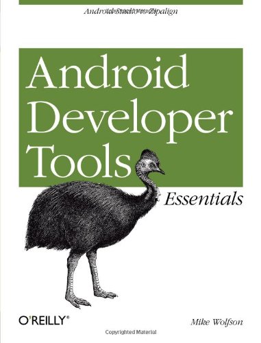 Android Developer Tools Essentials Android Studio To Zipalign Mike Wolfson