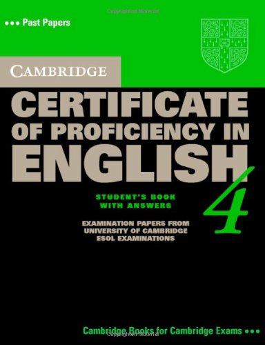 Cambridge Certificate Of Proficiency In English 4 Students Book With Answers Cambridge Esol
