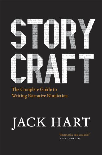 Storycraft The Complete Guide To Writing Narrative Nonfiction Jack Hart