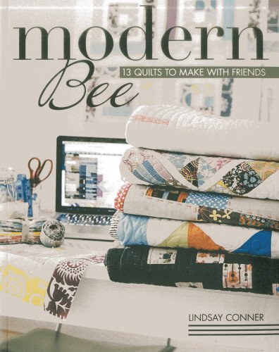 Modern Bee 13 Quilts To Make With Friends Lindsay Conner