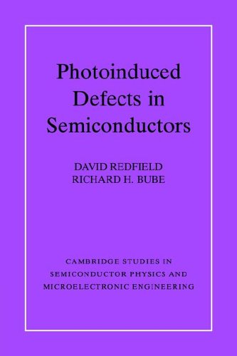 Photoinduced Defects In Semiconductors 1st Edition David Redfield