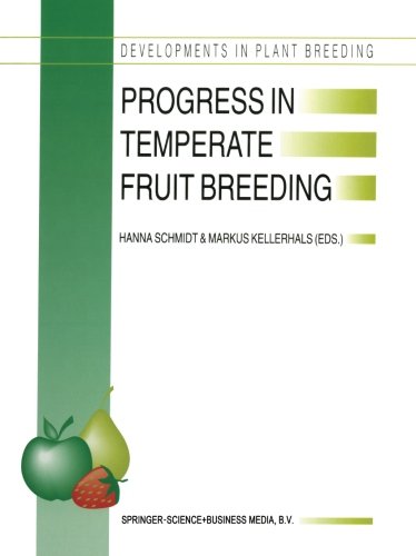 Progress In Temperate Fruit Breeding Proceedings Of The Eucarpia Fruit Breeding Section Meeting Held At Wdenswileinsiedeln Switzerland From August Softcover Reprint Of The Original 1st Ed 1994 H Schmidt