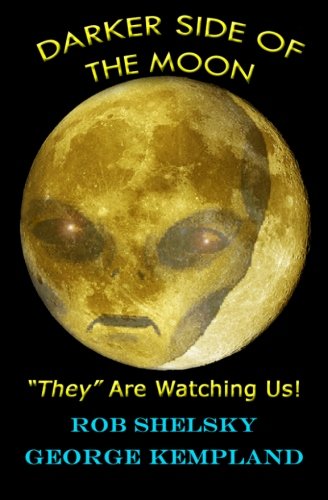 Darker Side Of The Moon They Are Watching Us Rob Shelsky George Kempland