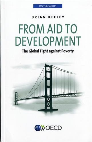 Oecd Insights From Aid To Development The Global Fight Against Poverty Revised Oecd Organisation For Economic Cooperation And Development