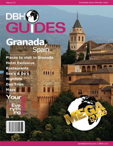 Granada Spain City Travel Guide 2013 Attractions Restaurants And More David Hoffmann