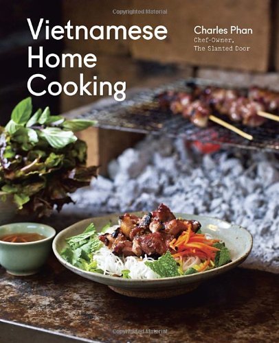 Vietnamese Home Cooking 1st Edition Charles Phan