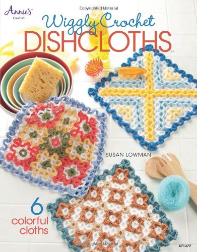 Wiggly Crochet Dishcloths Susan Lowman