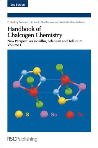 Handbook Of Chalcogen Chemistry New Perspectives In Sulfur Selenium And Tellurium Second Editionnew Edition Francesco Devillanova