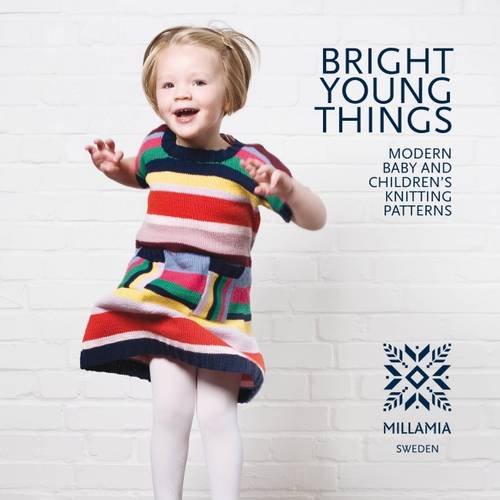 Bright Young Things Modern Baby And Chidrens Knitting Patterns 2nd Revised Edition Millamia