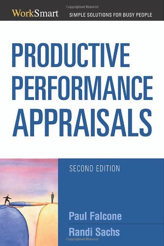 Productive Performance Appraisals 2nd Paul Falcone Randi T Sachs
