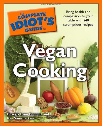 The Complete Idiots Guide To Vegan Cooking Beverly Lynn Bennett