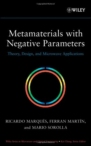 Metamaterials With Negative Parameters Theory Design And Microwave Applications 1st Edition Ricardo Marqus