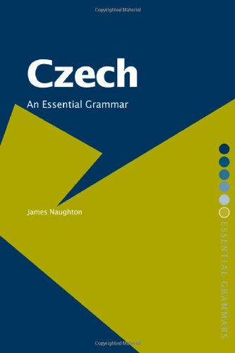 Czech An Essential Grammar Bilingual James Naughton