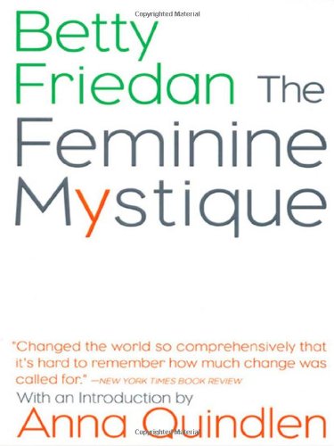 The Feminine Mystique Reprint Betty Friedan Anna Quindlen