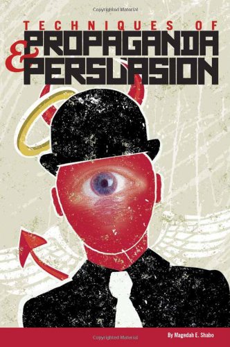 Techniques Of Propaganda And Persuasion Magedah E Shabo