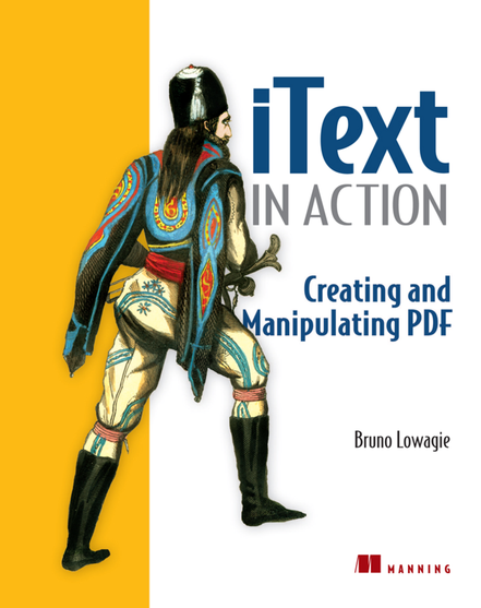 Itext In Action Creating And Manipulating Pdf 1st Edition Bruno Lowagie