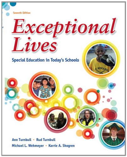 Exceptional Lives Special Education In Todays Schools 7th Edition Ann Turnbull